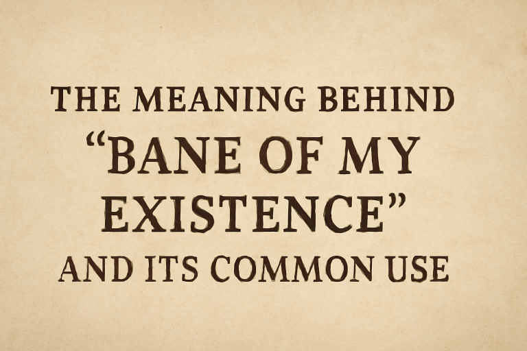 Bane of My Existence